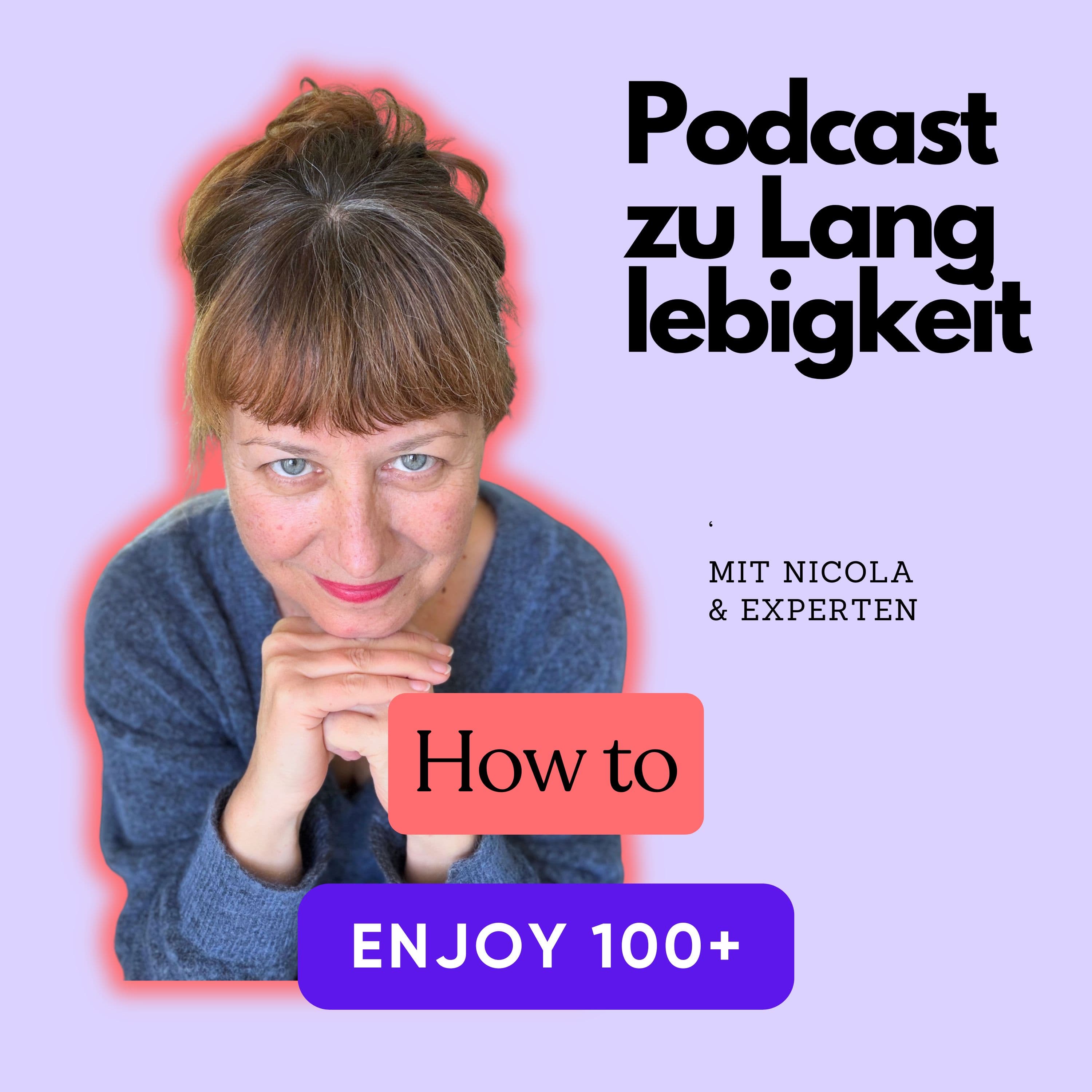 Cover des Podcasts „How to enjoy 100+ der Podcast zu Langlebigkeit“